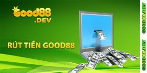 Rút Tiền Good88 