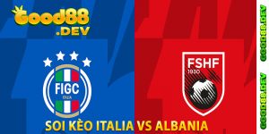 Soi Kèo Italia Vs Albania