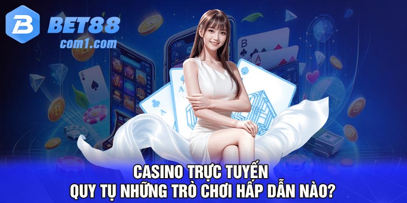 Casino trực tuyến quy tụ những trò chơi hấp dẫn nào?